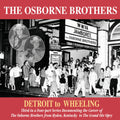 Osborne Brothers - Detroit To Wheeling - Music CD