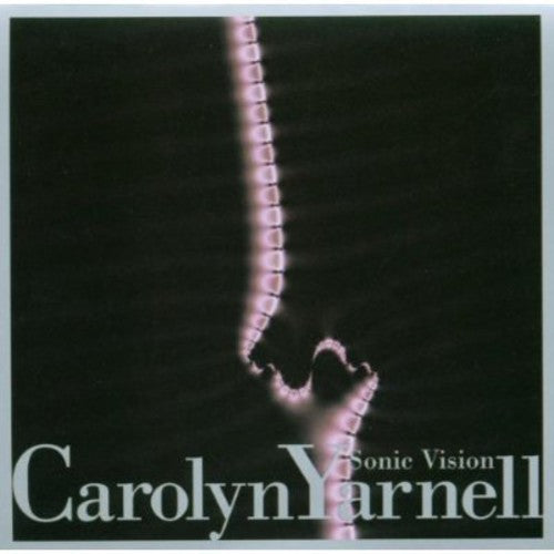 Yarnell,carolyn - Sonic Vision - Music CD