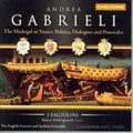 Gabrieli / I Fagiolini - Madrigal In Venice: Politics Dialogues & Pastorale - Music CD