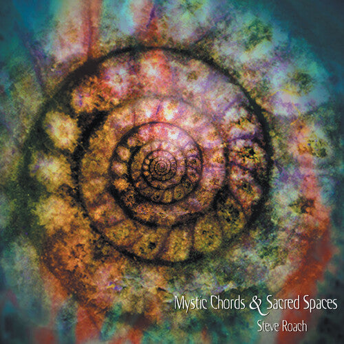Roach,steve - Mystic Chords & Sacred Spaces - Music CD