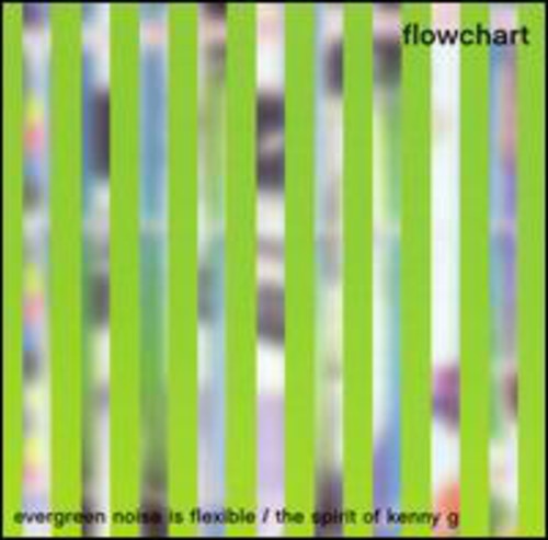 Flowchart - Evergreen Noise Is Flexible / Spirit Of Kenny G - Music CD