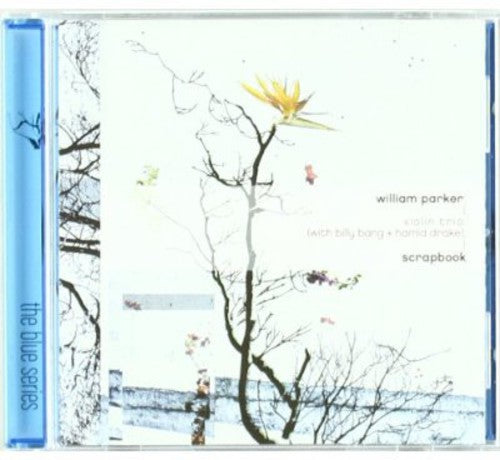 Parker,william - Scrapbook - Music CD
