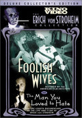 Foolish Wives & Man You Loved - Foolish Wives & Man You Loved - DVD
