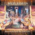 Davis,rue - Heaven Has Sent Me Your Love - Music CD