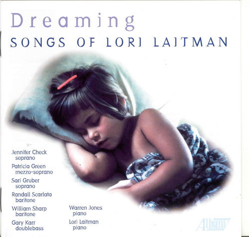 Laitman / Check / Scarlata / Gruber / Sharp - Dreaming: The Songs Of Lori Laitman - Music CD