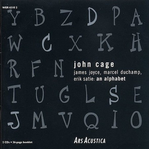 Cage / Joyce / Duchamp Satie / Kagel / Dodge - Alphabet - Music CD