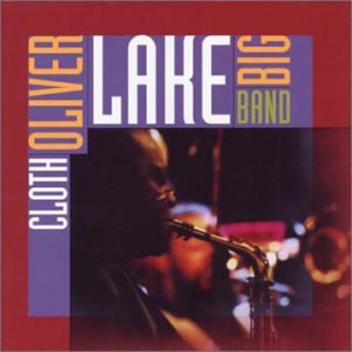 Lake,oliver Big Band - Cloth - Music CD