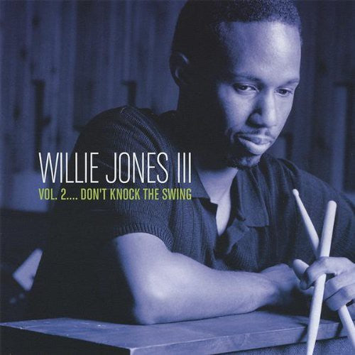 Jones,willie Iii - Volume 2: Don't Knock The Swing - Music CD