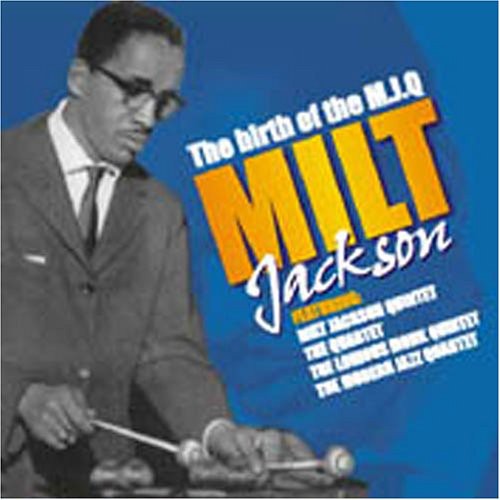 Jackson,milt - Birth Of Modern Jazz Quartet - Music CD