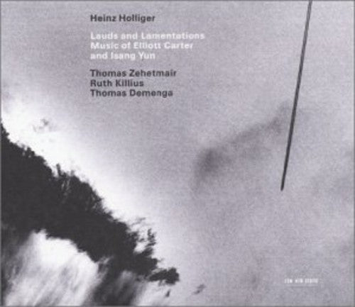 Holliger,heinz - Lauds & Lamentations: Music Of Elliot Carter & Yun - Music CD