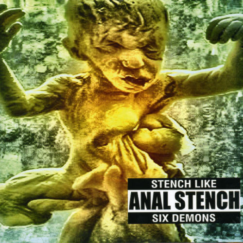 Anal Stench - Stench Like Six Demons - Music CD