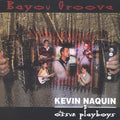 Naquin,kevin & Ossun Playboys - Bayou Groove - Music CD