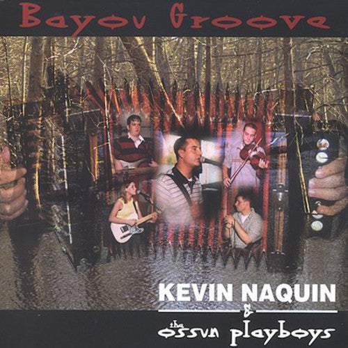 Naquin,kevin & Ossun Playboys - Bayou Groove - Music CD