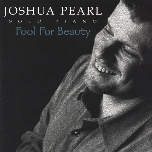 Pearl,joshua - Fool For Beauty - Music CD