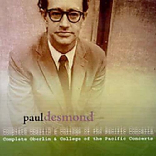 Desmond,paul - Complete Oberlin & College Of The Pacific Concerts - Music CD
