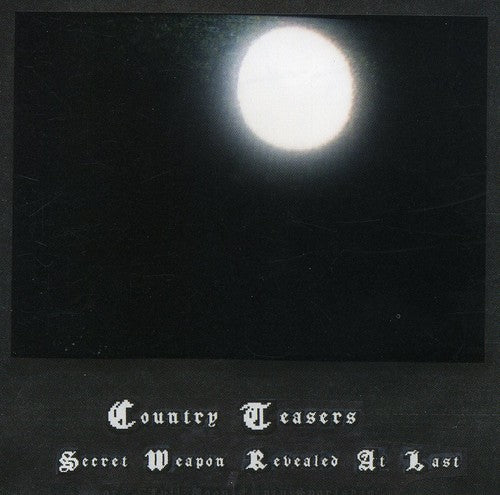 Country Teasers - Secret Weapon Revealed At Last - Music CD