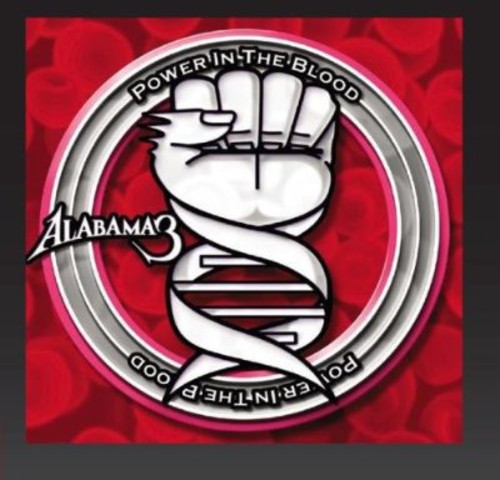 Alabama 3 - Power In The Blood - Music CD