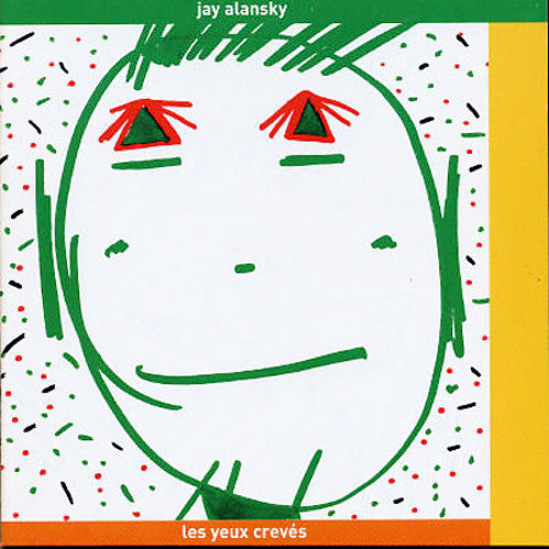Alansky,jay - Les Yeux Creves - Music CD