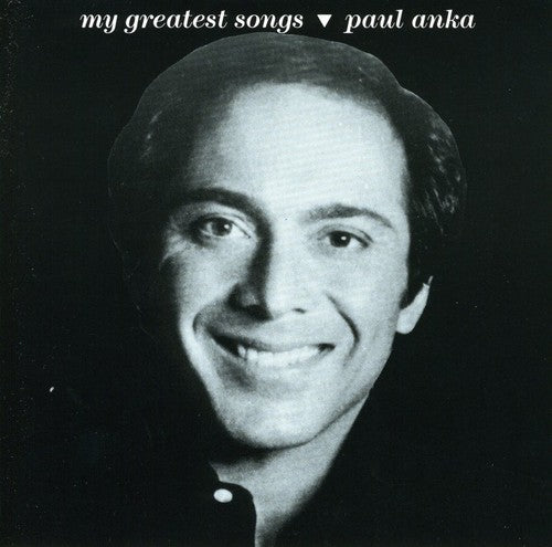 Anka,paul - My Greatest Songs - Music CD