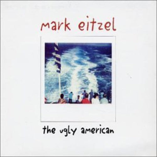 Eitzel,mark - Ugly American - Music CD