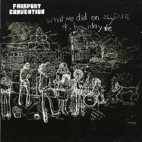 Fairport Convention - What We Did On Our Holidays - Music CD
