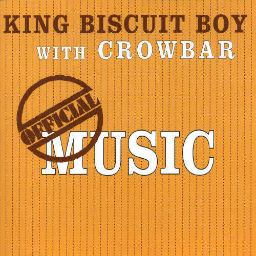 King Biscuit Boy / Crowbar - Official Music - Music CD
