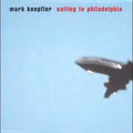 Knopfler,mark - Sailing To Philadelphia - Music CD