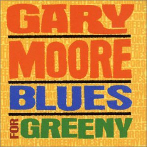 Moore,gary - Blues For Greeny - Music CD