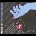 Moving Units - Dangerous Dreams - Music CD