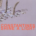 Constantines - Shine A Light - Music CD
