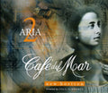 Cafe Del Mar Aria - Vol. 2-cafe Del Mar Aria - Music CD
