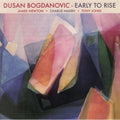 Bogdanovic,dusan / Haden,charlie - Early To Rise - Music CD