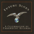 Future Blues: Celebration Of Paramount Rec. / Var - Future Blues: Celebration Of Paramount Rec. / Var - Music CD