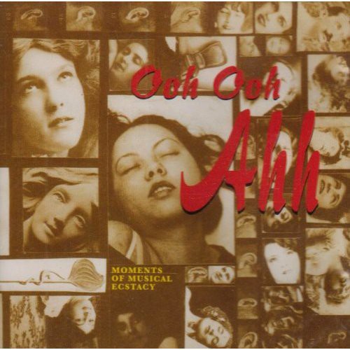 Ooh Ooh Ahh: Moments Of Music / Various - Ooh Ooh Ahh: Moments Of Music / Various - Music CD