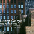 Coryell,larry - Power Trio: Live In Chicago - Music CD