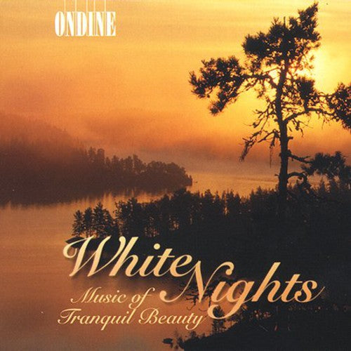 White Nights: Music Of Tranquil Beauty / Various - White Nights: Music Of Tranquil Beauty / Various - Music CD