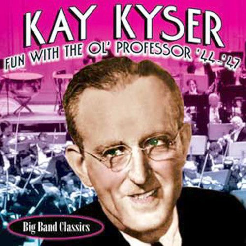 Kyser,kay - Fun With The Ol Professer 44-47 - Music CD