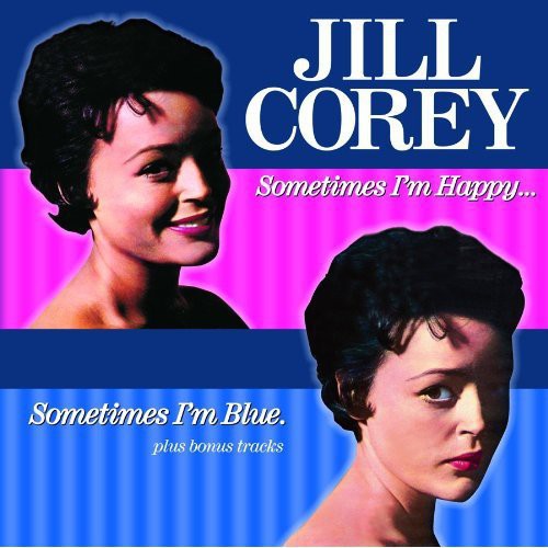 Corey,jill - Sometimes I'm Happy: Sometimes I'm Blue - Music CD