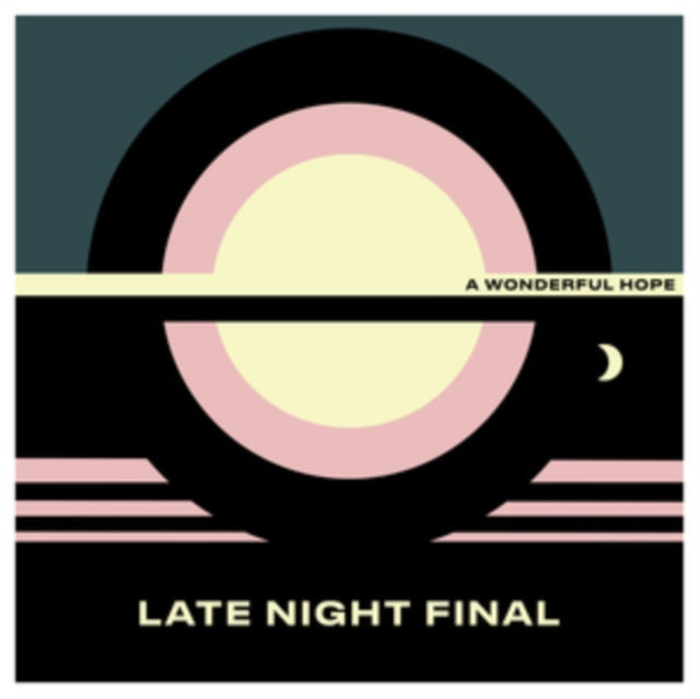 Late Night Final - Wonderful Hope - LP Vinyl Record