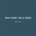 Be A Rebel Remixed (Limited Edition/Clear LP Vinyl)