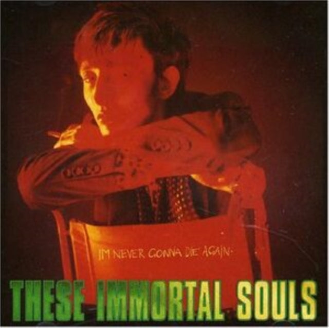 These Immortal Souls - I’M Never Gonna Die Again (2024 Remaster) - LP Vinyl