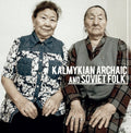 Tatiana & Maria Beltsykova Dordzhieva - Kalmykian Archaic And Soviet Folk - LP Vinyl