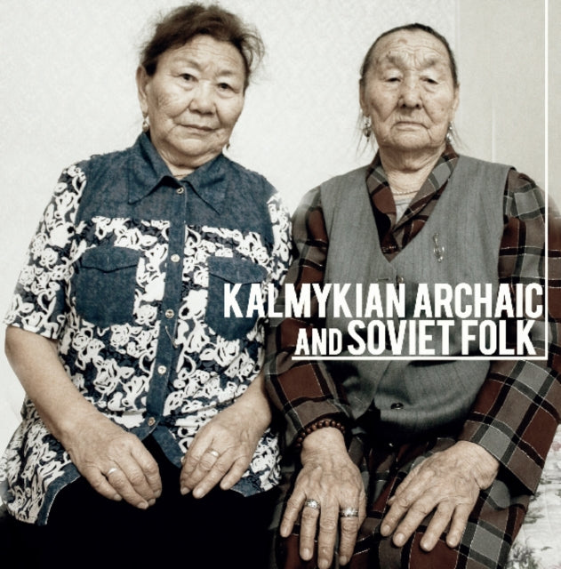 Tatiana & Maria Beltsykova Dordzhieva - Kalmykian Archaic And Soviet Folk - LP Vinyl