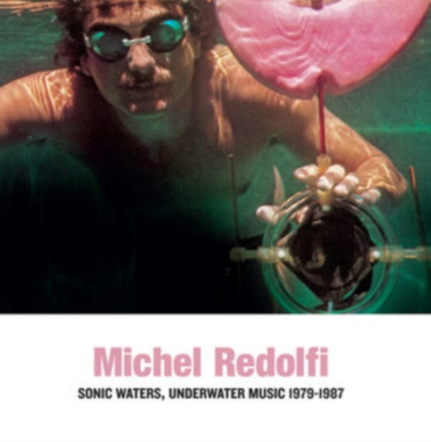 Michel Redolfi - Sonic Waters, Underwater Music 1979-1987 - LP Vinyl