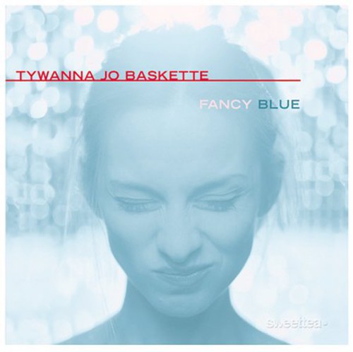 Baskette,tywanna Jo - Fancy Blue - Music CD