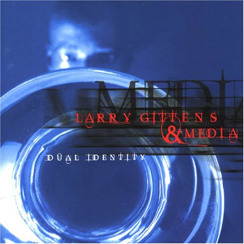 Gittens,larry & Media - Dual Identity - Music CD