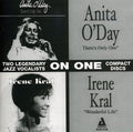 O'day,anita / Kral,irene - There's Only One / Wonderful Life - Music CD