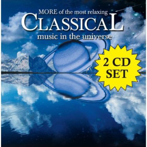 More Of Most Relaxing Classical Music In Universe - More Of Most Relaxing Classical Music In Universe - Music CD