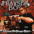 Frayser Boy - Gone On That Bay - Music CD