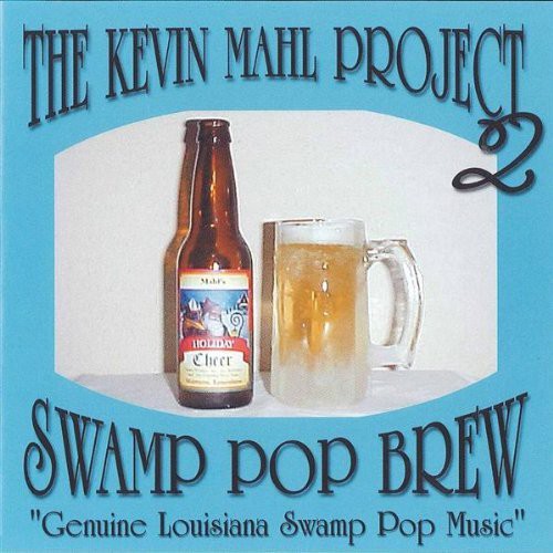 Kevin Mahl Project - Swamp Pop Brew - Music CD